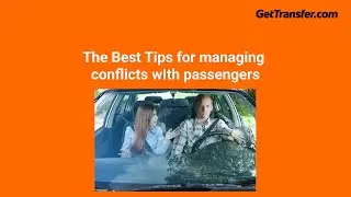The best tips for managing conflicts wIth passengers #carrier #taxi #business
