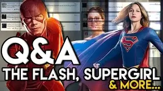 TheDCTVShow Q&A with Ben - Supergirl, The Flash & More