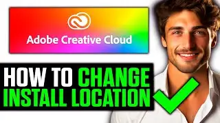 How To Change Install Location Adobe Creative Cloud (2025) - Step by Step