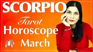 SCORPIO March 2022 Tarot reading