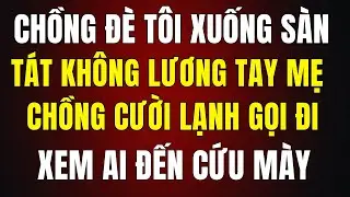 Chồng Đè Tôi Xuống Sàn, Tát Không Nương Tay – Mẹ Chồng Cười Lạnh: “Gọi Đi, Xem Ai Dám Cứu