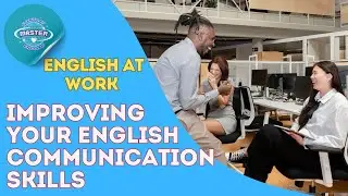 English at work | strategies to improve your communication skills in English