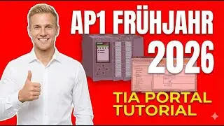 TIA Portal Tutorial AP1 Frühjahr 2026 Automatisierungstechnik leicht gemacht