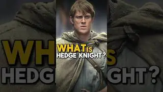 What Is Hedge Knight Of Westeros? 🤔