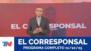 EL CORRESPONSAL l Programa completo del 11/10/25