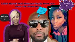Martell Holt Mistress Arrione Curry Finally reveal herself After LAMH Air  Q&A ANSWER no questions.