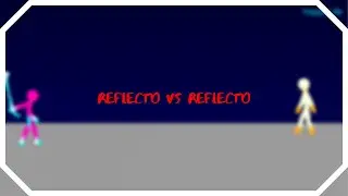 Reflecto vs Reflecto Part 1