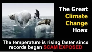 The Climate Change Hoax - the highest temperatures since records began SCAM
