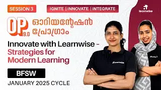 Session 3 | Innovate with Learnwise - Strategies for Modern Learning | BFSW | Orientation Program