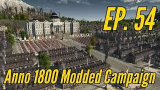 IMPERIUM ARMY GROUP CENTER! - Anno 1800 (160+) Modded Campaign in 2025 (Episode 54)