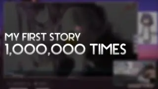 MY FIRST STORY feat. chelly (EGOIST) - 1,000,000 TIMES [10 BILLION] +HD 99.78% FC