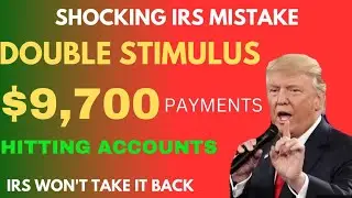 IRS Sent You $9,700! Shocking Stimulus Error Explained