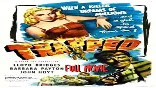 Trapped | Lloyd Bridges, Barbara Payton, and John Hoyt | Full Movie | Film Noir