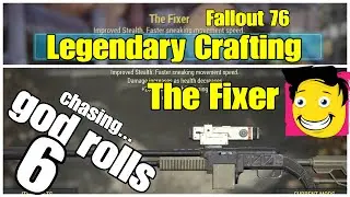 Fallout 76 Crafting Legendary Fixers Chasing Godrolls