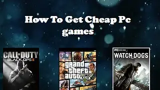 How to Get Cheap Pc Games