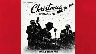Cold Blue Night - Arthur Jones Trio - Christmas Reimagined