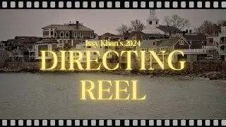 Issy Khan's 2024 Directing Reel