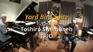 (QTS-023) Toshiro Swemuneh TRIO [Yard Bird Suite]