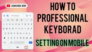 how to professional mobile keyboard setting. small and large word.