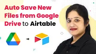 Save New Files from Google Drive to Airtable Automatically | Connect Google Drive to Airtable