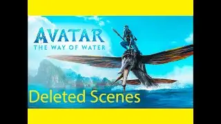 [4K] EXTENDED VERSION | Directors Cut | All deleted scenes of AVATAR 2 Way of Water! (2025)