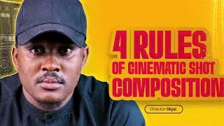 4 Rules of Cinematic Shot Composition