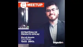 Live PM3 + Impulso - Estrat&eacute;gia de Produto Eficaz - Marcell Almeida