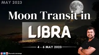 Moon Transit in Libra | 4 - 6 May | Sadgamayah | Punneit