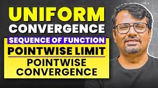 Uniform Convergence | Pointwise Limit - Pointwise Convergence | Real Analysis