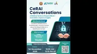 CeRAI Conversations Webinar: Responsible AI in Healthcare Domain (2nd Edition)