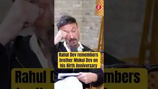 Rahul Dev breaks silence on Media's insensitivity during brother Mukul Dev's last rites. #shorts