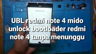 Unlock bootloader redmi note 4 mido||UBL redmi note 4 Snapdragon||ubl redmi note 4 tanpa menunggu