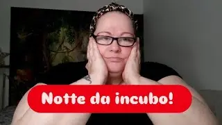 CHE NOTTE DA INCUBO!!! E OGGI ANCORA PEGGIO ! CE LA FARÒ AD ANDARE DALLA DIETISTA? 