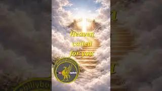 Heaven called for you