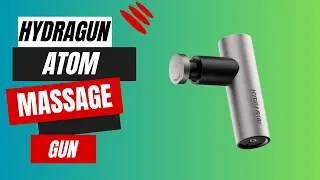 Hydragun Atom Massage Gun Review: Relax and Recharge!