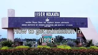How to get admission in IISER | Mode of entry in IISER | #iiser #iisc #iit #iiserpune #jee #iat
