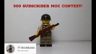 500 SUBSCRIBER MOC CONTEST!!