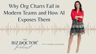 Why Org Charts Fail in Modern Teams and How AI Exposes Them (Ep 96)