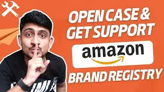 How To Open Case With Amazon Brand Registry Support | Talk To Amazon Brand Registry Team