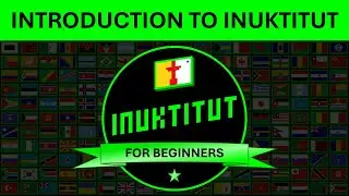 Lesson 1: Introduction to Inuktitut (ENIU101)
