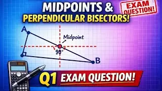 Chapter 2.1 IAL Pure Maths 2 | Midpoints and Perpendicular Bisectors | Juicy 7 Marker Exam Question