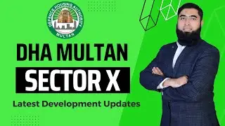 Dha Multan Sector X Latest Development Updates 2023