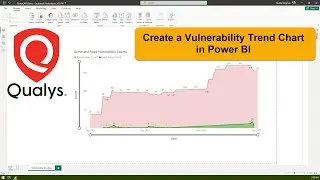 Create a Qualys Vulnerability Trend Chart in Power BI