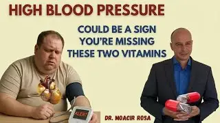 2 Vitamins That Lower Blood Pressure | Dr. Moacir Rosa