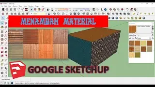 Adding Material or Texture in Google Sketchup