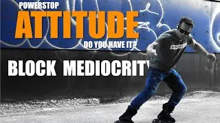 Power Stop Attitude   -Do You Have It?