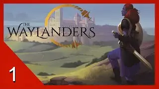 A Diplomatic Delegation - The Waylanders - Let's Play - 1
