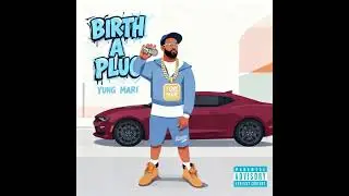 Yung Mari - Birth A Plug