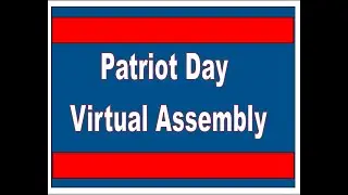 Patriot Day Virtual Assembly