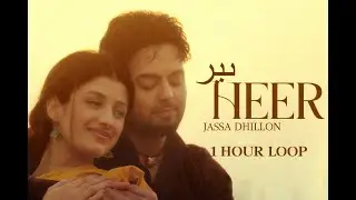 Heer (Official video) | Jassa Dhillon | New Punjabi Songs 2026 | 1 HOUR LOOP
